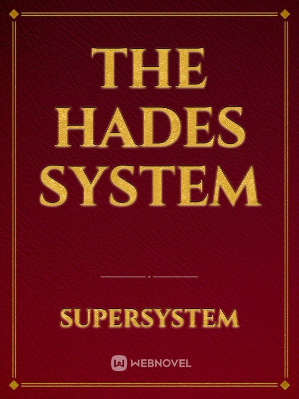 The Hades System