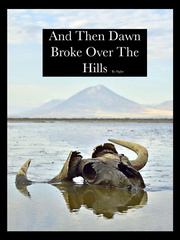 And Then Dawn Broke Over The Hills Book
