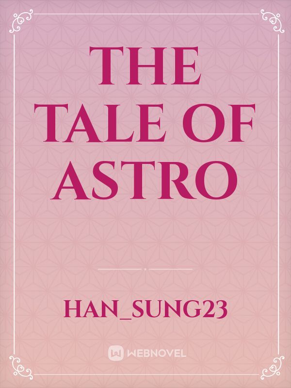 The Tale of Astro