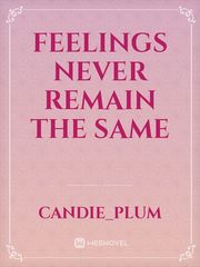 Feelings never remain the same Book