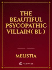 The Beautiful Psycopathic Villain( BL ) Book