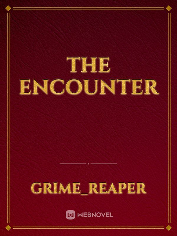 The encounter