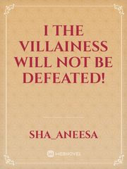 I The Villainess Will Not Be Defeated! Book