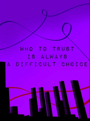 Who to trust is always a difficult choice Book