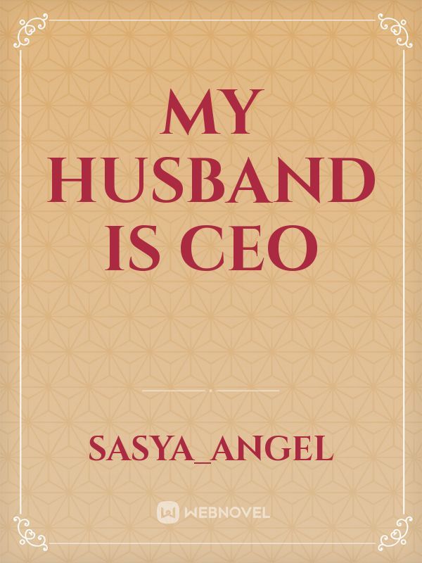 My Husband is CEO