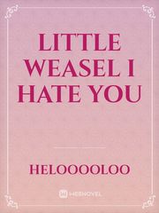 Little weasel I hate you Book