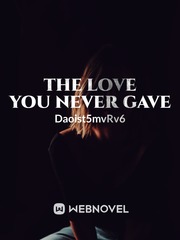 The love you never gave Book