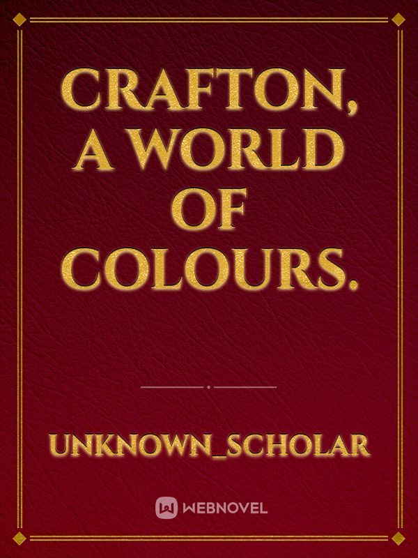 Crafton, A world of colours.
