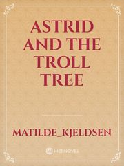 Astrid and the troll tree Book