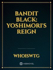 Bandit Black: Yoshimori's Reign Book