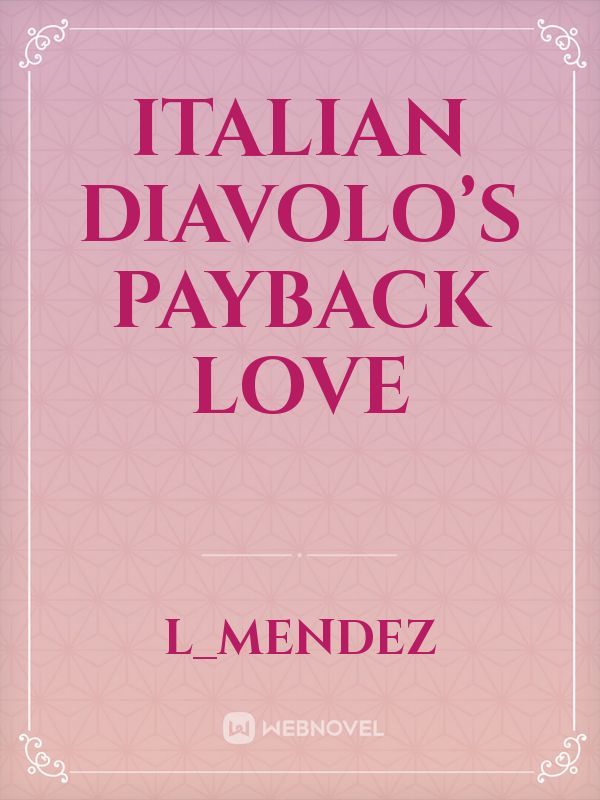 Italian Diavolo’s Payback love