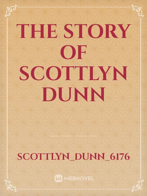 The story of Scottlyn Dunn