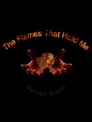 The Flames That Hold Me Book