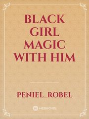 Black girl magic with him Book