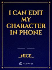 i can edit my character in phone Book