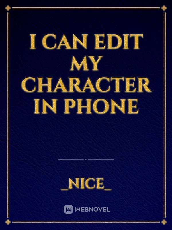 i can edit my character in phone Book