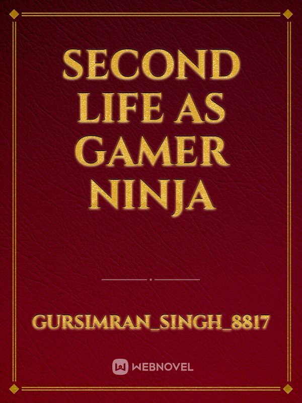 Second Life as Gamer Ninja