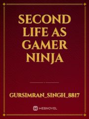 Second Life as Gamer Ninja Book
