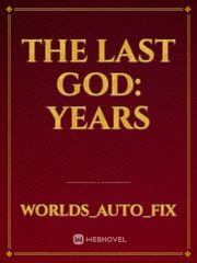 The Last God: Years Book