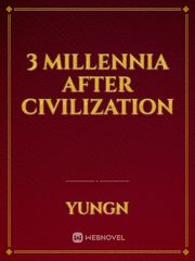 3 Millennia After Civilization Book