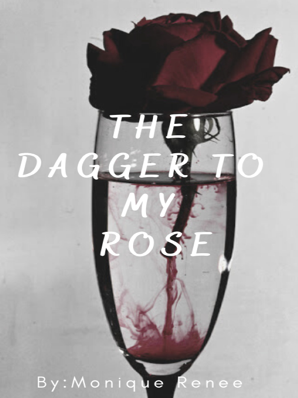 The Dagger to my Rose