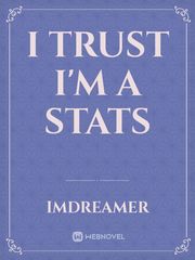 I trust I'm a Stats Book