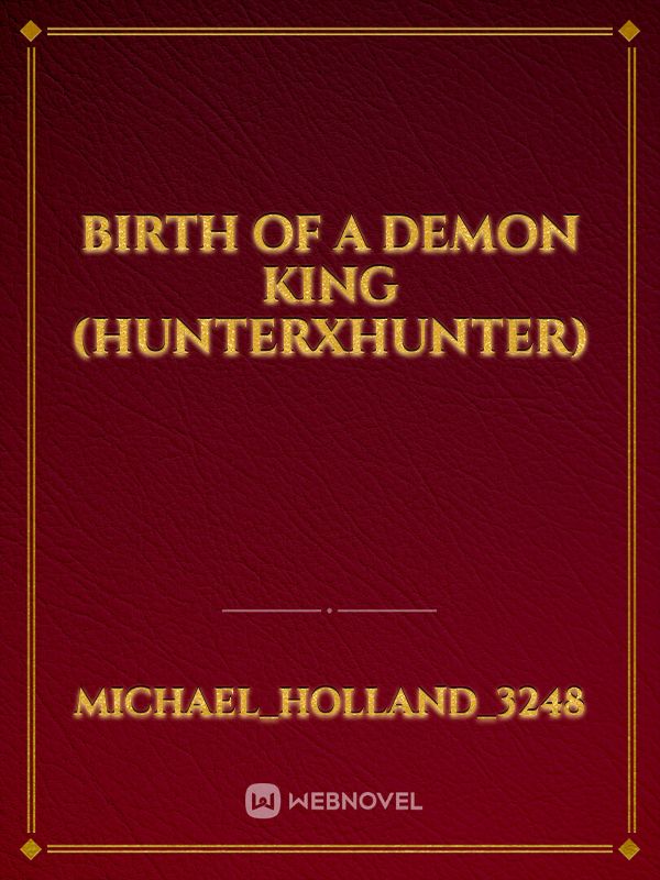 Birth of a Demon King (HunterXHunter)