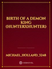 Birth of a Demon King (HunterXHunter) Book