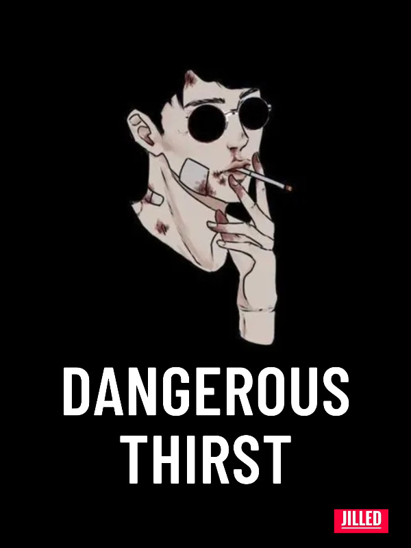 Dangerous Thirst | BL Tagalog