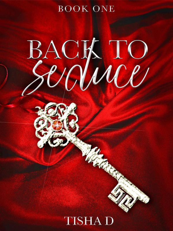 Back To Seduce [Book 1] Book