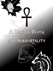 A Tale of Death and Immortality Book
