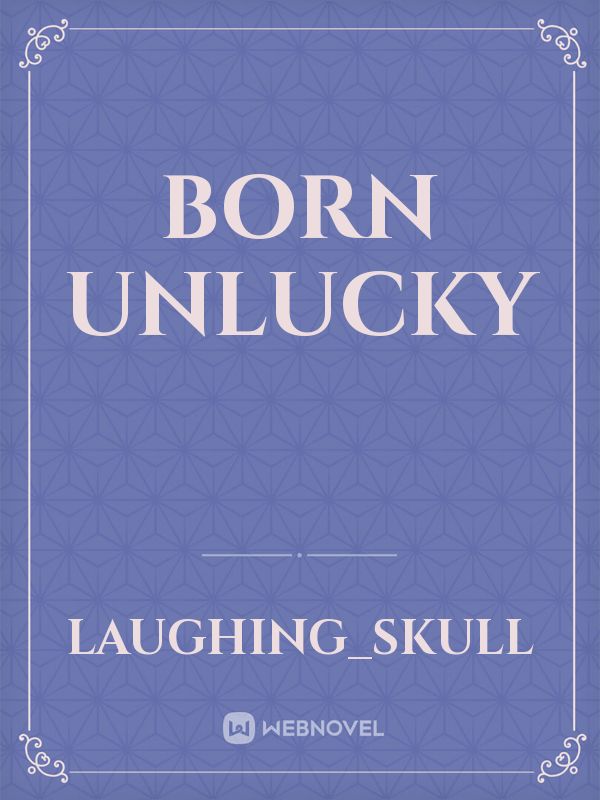 Born unlucky Book