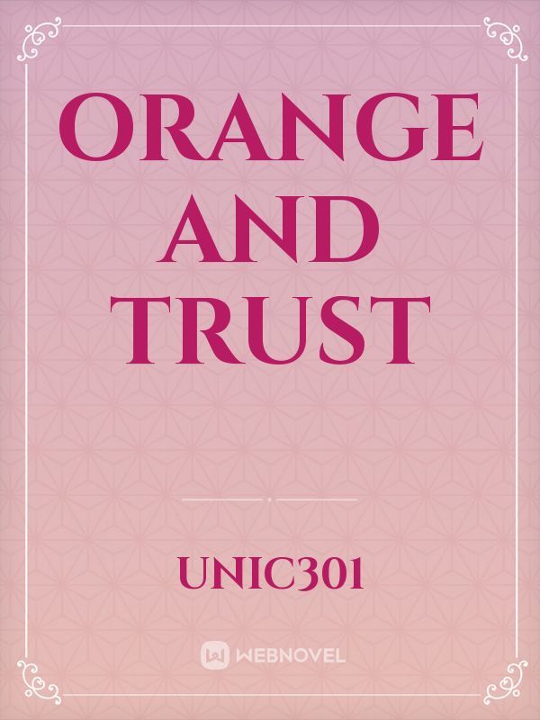 Orange And Trust