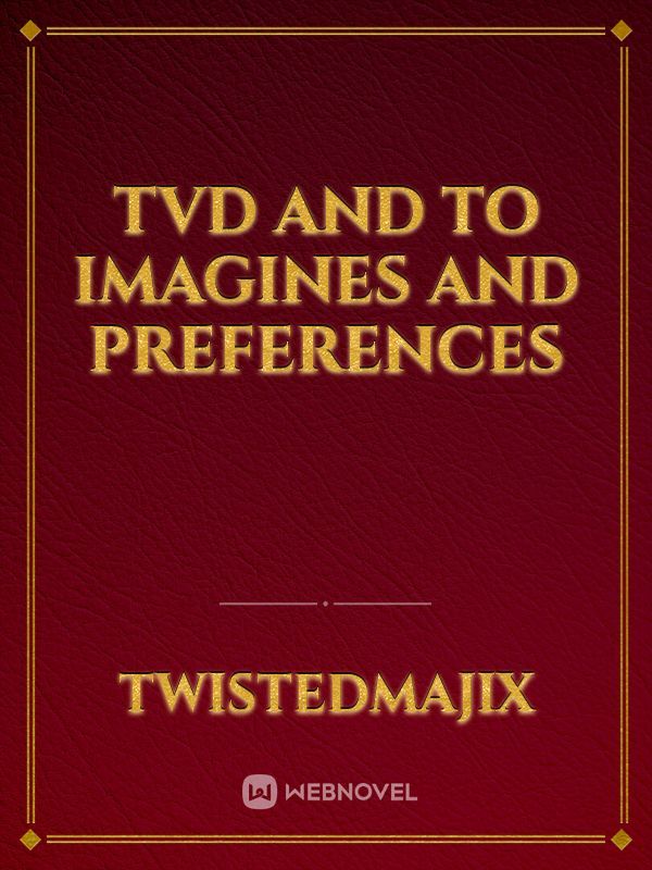 Tvd and To imagines and preferences Book