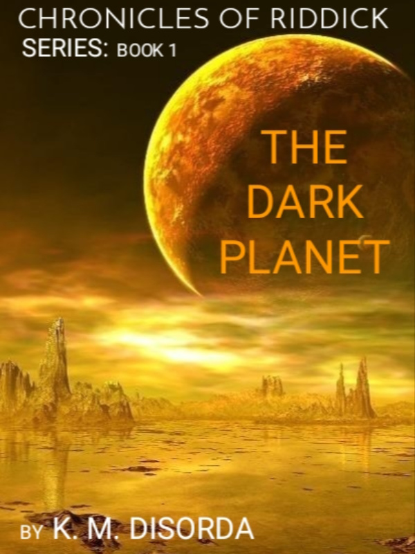 THE CHRONICLES OF RIDDICK: BOOK 1   THE DARK PLANET