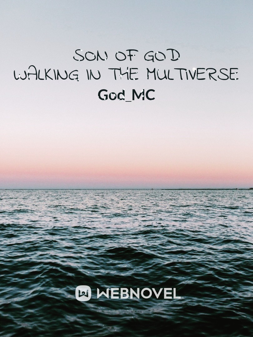 Son of God walking in the Multiverse