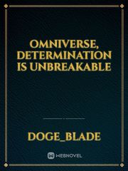 Omniverse, Determination is unbreakable Book