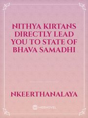 Nithya Kirtans directly lead you to state of Bhava Samadhi Book
