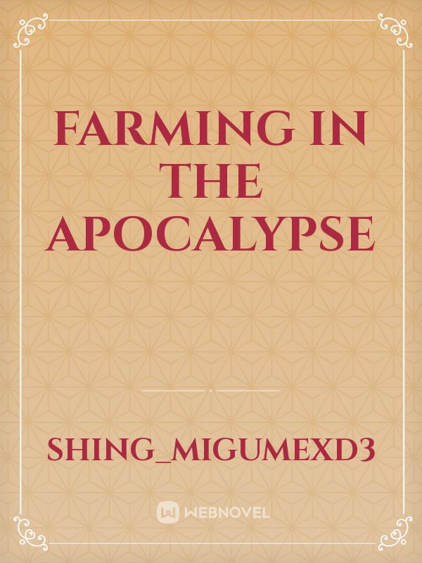Farming in the Apocalypse