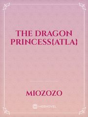 The Dragon Princess{ATLA} Book