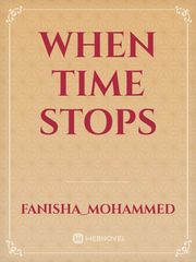 WHEN TIME STOPS Book