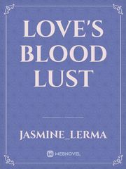Love's blood lust Book