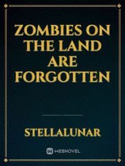 zombies on the land are forgotten Book
