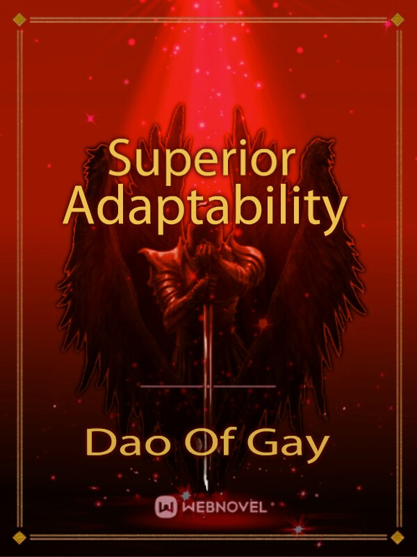 [Superior Adaptability]