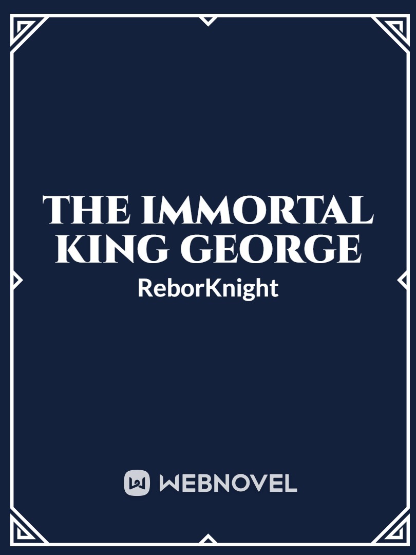 The Immortal King George Book