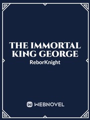 The Immortal King George Book