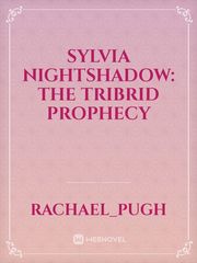 Sylvia Nightshadow: The Tribrid Prophecy Book