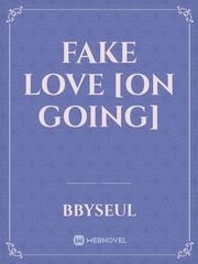 Fake Love [On Going] Book
