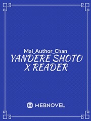 Yandere Shoto x Reader (Book 1 & 2) Book