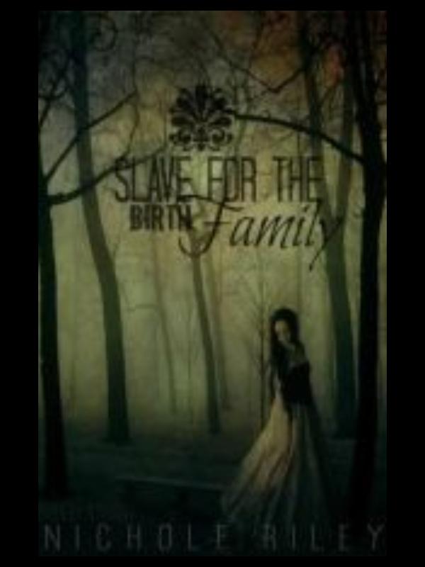 Slave For The Birth Family Book